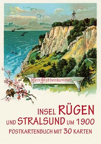 Die Insel Rügen und Stralsund um 1900 - Postkartenbuch mit 30 Karten