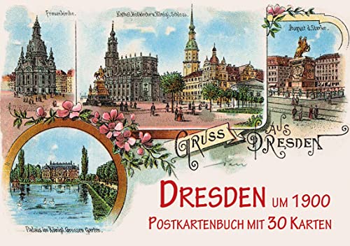 Dresden um 1900: Postkartenbuch mit 30 Karten