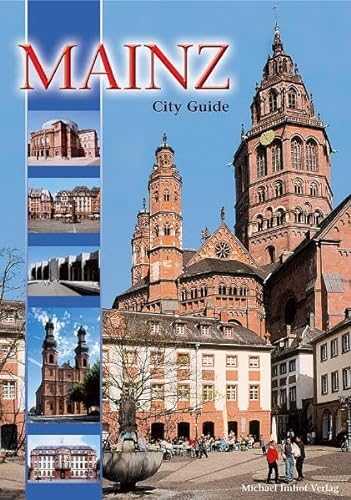 Mainz City and Cathedral Guide: Englische Ausgabe von Michael Imhof Verlag GmbH & Co. Kg
