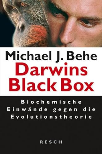 Darwins Black Box. Biochemische Einwände gegen die Evolutionstheorie von Resch-Verlag