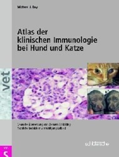 Atlas der klinischen Immunologie bei Hund und Katze: Deutsche Übersetzung von Dr. med. vet. Clemens Schickling von Schlütersche