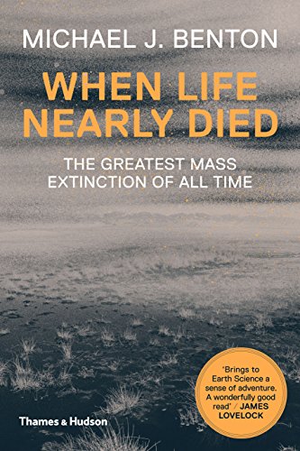When Life Nearly Died: The Greatest Mass Extinction of All Time von Thames & Hudson