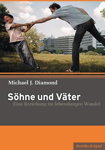 Söhne und Väter: Eine Beziehung im lebenslangen Wandel von Brandes + Apsel Verlag Gm