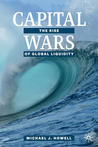 Capital Wars: The Rise of Global Liquidity von MACMILLAN