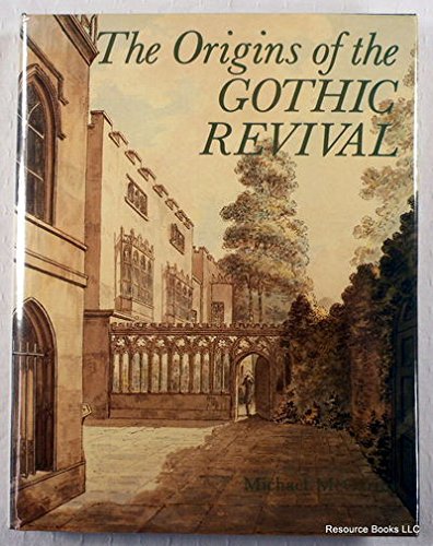 The Origins of the Gothic Revival von Yale University Press