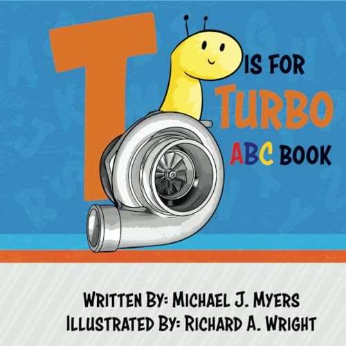 T is for Turbo: ABC Book (Motorhead Garage Series, Band 5) von CreateSpace Independent Publishing Platform