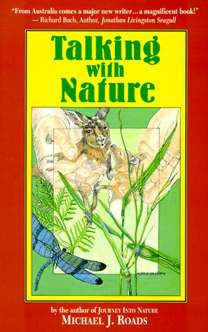 Talking With Nature: Sharing the Energies and Spirit of Trees, Plants, Birds, and Earth von H J  Kramer
