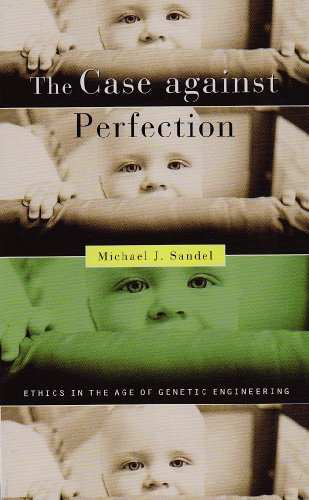 The Case Against Perfection: Ethics in the Age of Genetic Engineering