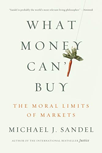 What Money Can't Buy: The Moral Limits of Markets von Macmillan USA
