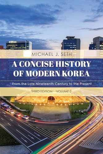 A Concise History of Modern Korea - Volume 2, Third Edition: From the Late Nineteenth Century to the Present