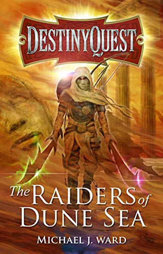 DestinyQuest: The Raiders of Dune Sea von Troubador Publishing