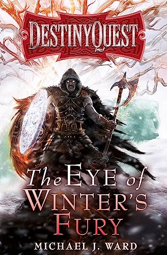 The Eye of Winter's Fury: Destiny Quest Book 3 von Gollancz