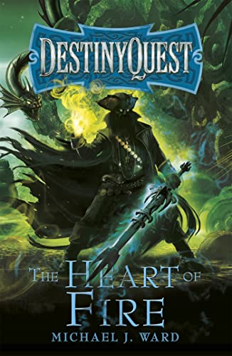 The Heart of Fire: DestinyQuest Book 2 von Gollancz