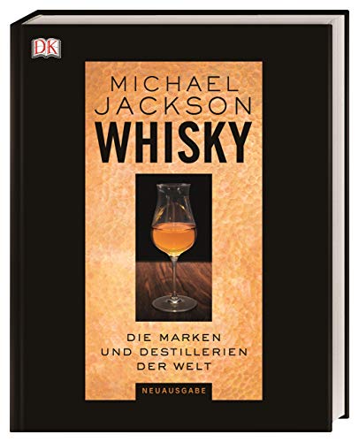 Whisky: Die Marken und Destillerien der Welt