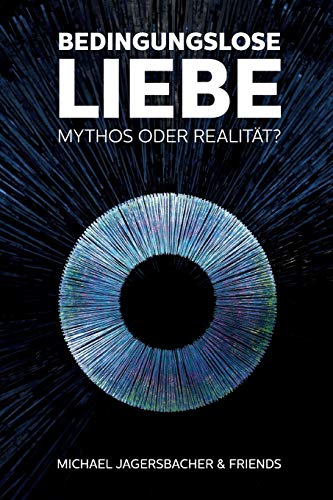 Bedingungslose Liebe - Mythos oder Realität? von tredition