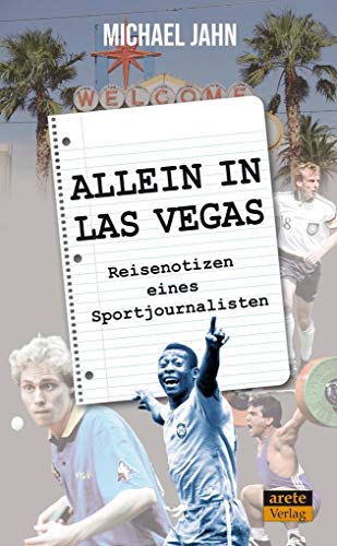 Allein in Las Vegas: Reisenotizen eines Sportjournalisten