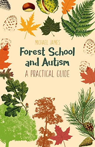 Forest School and Autism: A Practical Guide von Jessica Kingsley Publishers