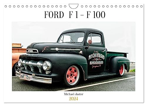 FORD F 1 - F 100 (Wandkalender 2024 DIN A4 quer), CALVENDO Monatskalender