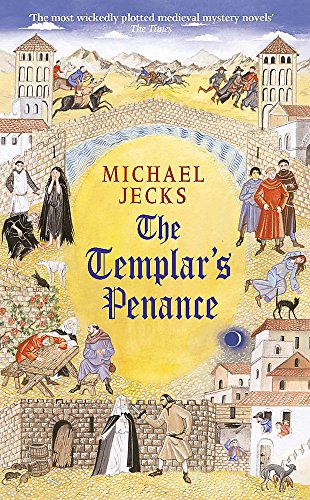 The Templar's Penance (Knights Templar Mysteries 15): An enthralling medieval adventure (Medieval West Country Mystery) von Headline