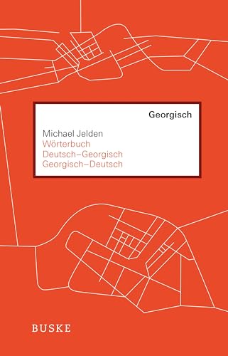 Wörterbuch Deutsch–Georgisch / Georgisch–Deutsch: 7000 deutschen und 8000 georgischen Stichwörtern Wörterbuch Deutsch–Georgisch / Georgisch–Deutsch: 7000 deutschen und 8000 georgischen Stichwörtern