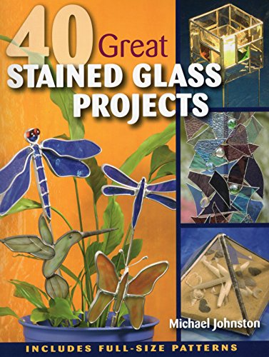 40 Great Stained Glass Projects: Includes Full-Size Patterns