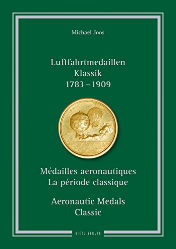 Luftfahrtmedaillen Klassik: 1783 - 1909