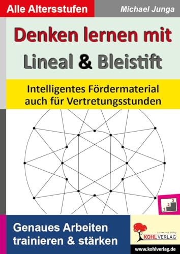 Denken lernen mit Lineal und Bleistift: Intelligentes Fördermaterial auch für Vertretungsstunden Denken lernen mit Lineal und Bleistift: Intelligentes Fördermaterial auch für Vertretungsstunden