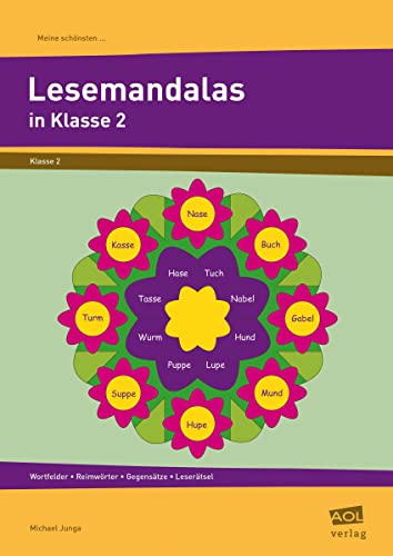 Meine schönsten Lesemandalas Klasse 2: Wortfelder - Reimwörter - Gegensätze - Leserätsel (Meine schönsten Mandalas)