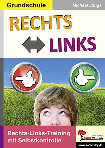 RECHTS - LINKS: Rechts-Links-Training mit Selbstkontrolle von KOHL VERLAG Der Verlag mit dem Baum