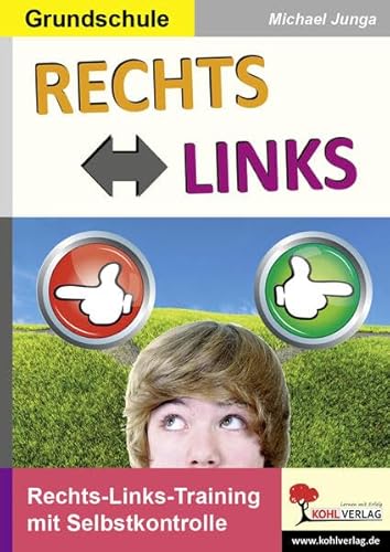 RECHTS - LINKS: Rechts-Links-Training mit Selbstkontrolle von KOHL VERLAG Der Verlag mit dem Baum