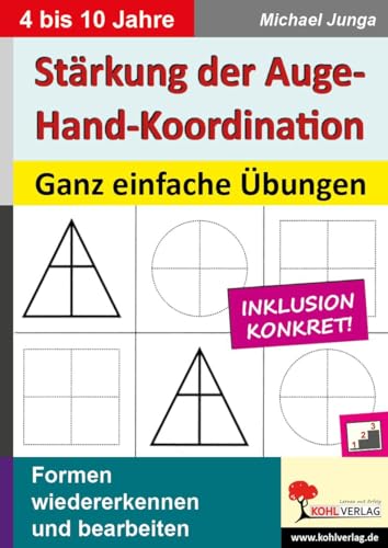 Stärkung der Auge-Hand-Koordination: Ganz einfache Übungen von Kohl Verlag