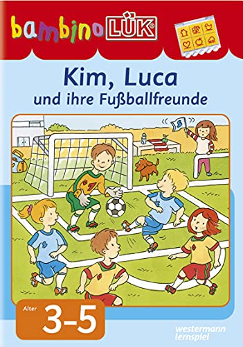 bambinoLÜK: 3/4/5 Jahre Kim, Luca und ihre Fußballfreunde (bambinoLÜK-Übungshefte: Kindergarten) bambinoLÜK: 3/4/5 Jahre Kim, Luca und ihre Fußballfreunde (bambinoLÜK-Übungshefte: Kindergarten)