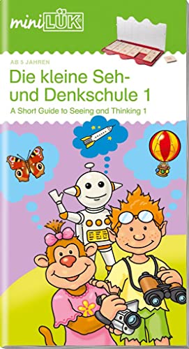 miniLÜK: Die kleine Seh- und Denkschule 1: Übungen zum Vernetzen und Verknüpfen für Kinder von 5 bis 7 Jahren: Vernetzte Übungen (miniLÜK-Übungshefte: Vorschule)