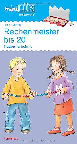 miniLÜK: 1. Klasse - Mathematik Rechenmeister bis 20: Kopfrechentraining ab Klasse 1 (miniLÜK-Übungshefte: Mathematik) von Georg Westermann Verlag