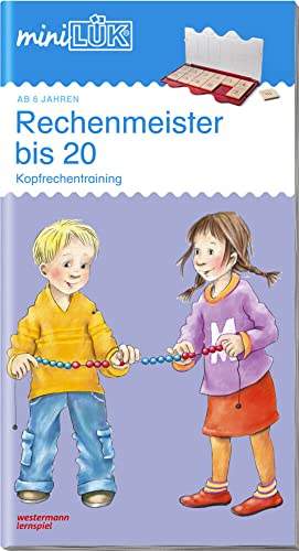 miniLÜK: 1. Klasse - Mathematik Rechenmeister bis 20: Kopfrechentraining ab Klasse 1 (miniLÜK-Übungshefte: Mathematik) von Georg Westermann Verlag