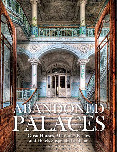 Abandoned Palaces (Abandoned Places)