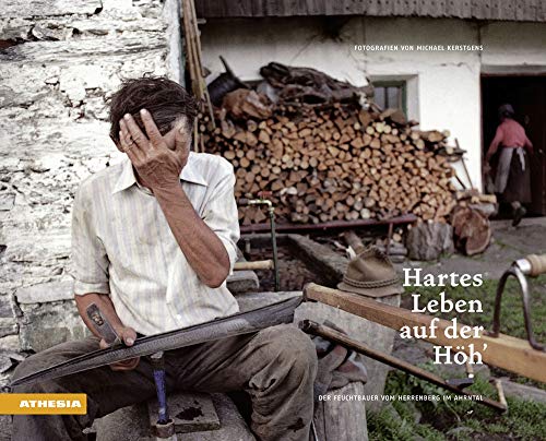 Hartes Leben auf der Höh': Der Feuchtbauer vom Herrenberg im Ahrntal