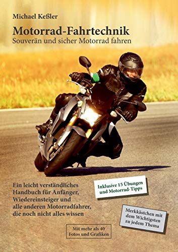 Motorrad-Fahrtechnik: Souverän und sicher Motorrad fahren von Books on Demand
