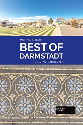 Best of Darmstadt: Die Stadt entdecken (Best of: Die Stadt entdecken)