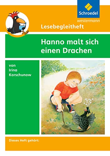 Lesebegleithefte zu Ihrer Klassenlektüre: Lesebegleitheft zum Titel Hanno malt sich einen Drachen von Irina Korschunow: Einzelheft
