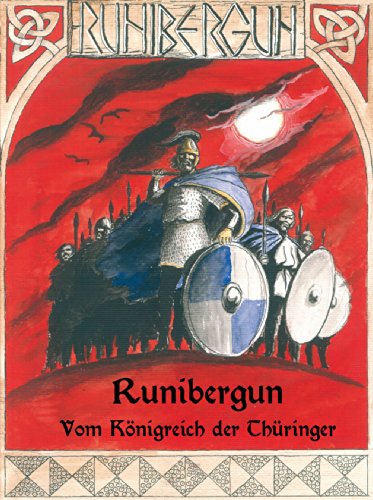 Runibergun: Vom Königreich der Thüringer