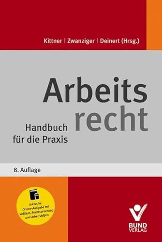 Arbeitsrecht - Handbuch für die Praxis: Handbuch für die Praxis inkl. Online-Ausgabe mit zahlreichen Arbeitshilfen