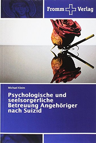 Psychologische und seelsorgerliche Betreuung Angehöriger nach Suizid