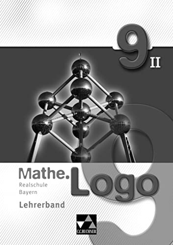 Mathe.Logo – Bayern - alt / Mathe.Logo Bayern LB 9/II: Realschule Bayern (Mathe.Logo – Bayern - alt: Realschule Bayern) von Buchner, C.C. Verlag
