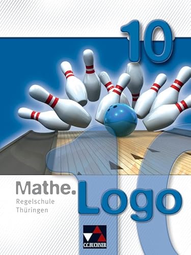 Mathe.Logo – Regelschule Thüringen / Mathe.Logo Regelschule Thüringen 10 von Buchner, C.C. Verlag