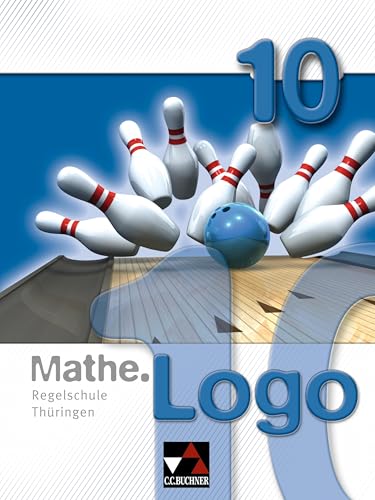 Mathe.Logo – Regelschule Thüringen / Mathe.Logo Regelschule Thüringen 10 von Buchner, C.C. Verlag