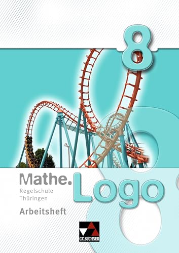 Mathe.Logo – Regelschule Thüringen / Mathe.Logo Regelschule Thüringen AH 8