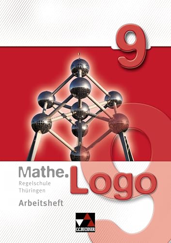 Mathe.Logo – Regelschule Thüringen / Mathe.Logo Regelschule Thüringen AH 9 von Buchner, C.C. Verlag