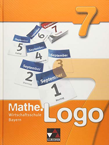 Mathe.Logo Wirtschaftsschule Bayern / Mathe.Logo Wirtschaftsschule 7 von Buchner, C.C. Verlag