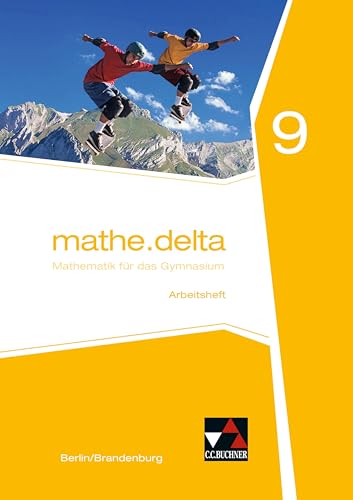 mathe.delta – Berlin/Brandenburg / mathe.delta Berlin/Brandenburg AH 9: Mathematik für das Gymnasium von Buchner, C.C. Verlag